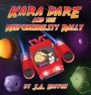 Kara Dare and the Responsibility Rally - Book