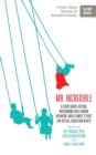 Mr. Incredible : A Story about Autism, Overcoming Challenging Behavior, and a Family's Fight for Special Education Rights (the Orp Libr - Book