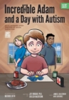 Incredible Adam and a Day with Autism : An Illustrated Story Inspired by Social Narratives (the Orp Library) - Book