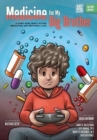 Medicine for My Big Brother : A Comic Book About Autism, Medication, and Brotherly Love - Book