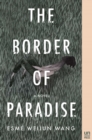 The Border of Paradise : A Novel - eBook