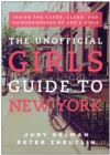 The Unofficial Girls Guide to New York : Inside the Cafes, Clubs, and Neighborhoods of HBO's Girls - Book