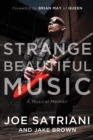 Strange Beautiful Music : A Musical Memoir - Book