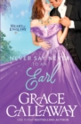 Never Say Never to an Earl : A Steamy Wallflower and Rake Regency Romance - Book