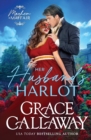 Her Husband's Harlot : A Marriage of Convenience Hot Regency Romance - Book