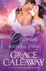 Olivia and the Masked Duke : A Steamy Friends to Lovers Historical Romance - Book