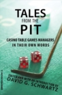 Tales from the Pit : Casino Table Games Managers in Their Own Words - Book