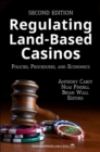 Regulating Land-Based Casinos : Policies, Procedures, and Economics - Book