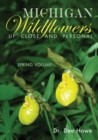 Michigan Wildflowers : Up Close and Personal: Spring Volume - Book
