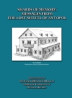 Shards of Memory : Messages from the Lost Shtetl of Antopol, Belarus - Translation of the Yizkor (Memorial) Book of the Jewish Community of Antopol - Book