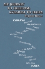 My Journey to Freedom : Kybartai to Haifa - Memoir by Josef Rosin - Book