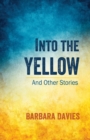 Into the Yellow and Other Stories - Book