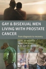 Gay and Bisexual Men Living with Prostate Cancer - From Diagnosis to Recovery - Book