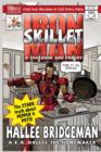 Iron Skillet Man; The Stark Truth about Pepper and Pots : A Cookbook (and a Parody) - Book