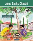 Juma Cooks Chapati : The Tanzania Juma Stories - Book