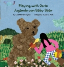Playing with Osito Jugando con Baby Bear : bilingual English and Spanish - Book