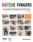 Guitar Fingers : Essential Technique in Pictures - Book