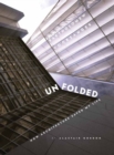 Unfolded: How Architecture Saved My Life Barthomew Voorsanger - Book