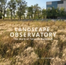 Landscape Observatory : Regionalism in the Work of Terry Harkness - Book