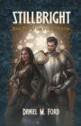 Stillbright Volume 2 : Book Two of The Paladin Trilogy - Book