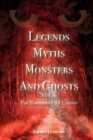 Legends Myths Monsters And Ghost VOL. 2 The Northern USA Edition - Book