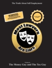 Most Lawyers Are Liars - The Truth About Self Employment - Book