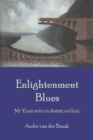 Enlightenment Blues : My Years with an American Guru - eBook