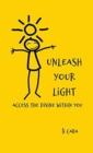 Unleash Your Light : Access the Divine Within You - Book