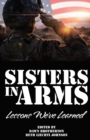 Sisters in Arms : Lessons We've Learned - Book