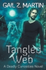Tangled Web : A Deadly Curiosities Novel - Book