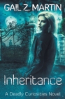 Inheritance : Deadly Curiosities, Book 4 - Book