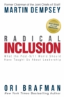 Radical Inclusion : What the Post-9/11 World Should Have Taught Us About Leadership - eBook