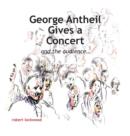 George Antheil Gives a Concert - Book