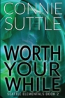 Worth Your While - Book