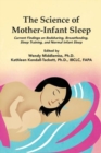 The Science of Mother-Infant Sleep: Current Findings on Bedsharing, Breastfeeding, Sleep Training, and Normal Infant Sleep - Book