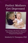 Perfect Mothers Get Depressed - Book