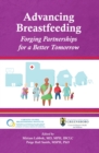 Advancing Breastfeeding: Forging Partnerships for a Better Tomorrow - Book