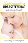 Understanding Breastfeeding and How to Succeed - Book