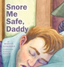Snore Me Safe, Daddy - Book