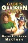 Gabe's Guardian Angel - Book