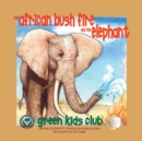 The African Bush Fire and the Elephant - Book