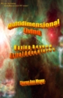 Multidimensional Living : Moving Beyond Astral Adventures - Book