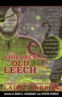 The Children of Old Leech : A Tribute to the Carnivorous Cosmos of Laird Barron - Book