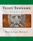 Vesey Surname : Ireland: 1600s to 1900s - Book
