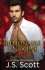 Billionaire Undone : The Billionaire's Obsession Travis - Book