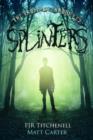 Splinters - Book