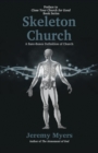 Skeleton Church : A Bare-Bones Definition of Church - Book