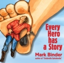 Every Hero Has a Story - Book