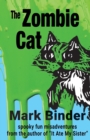 The Zombie Cat : Spooky Fun Misadventures - Book