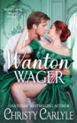 Wanton Wager : A Whitechapel Wagers Novella - Book